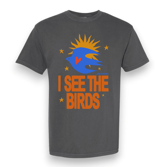 "I See the Birds" T-Shirt