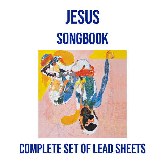 "Jesus" Songbook (Complete Set of Lead Sheets/Chord Charts - PDF)